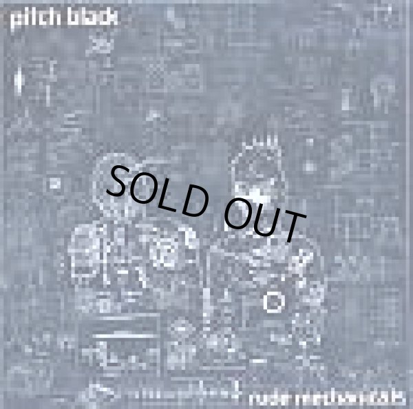 画像1: Pitch Black / Rude Mechanicals  (1)